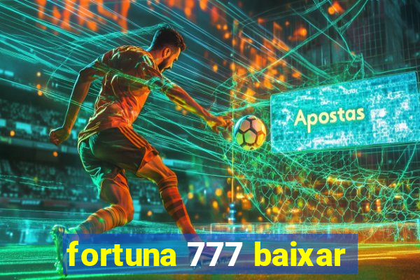 fortuna 777 baixar